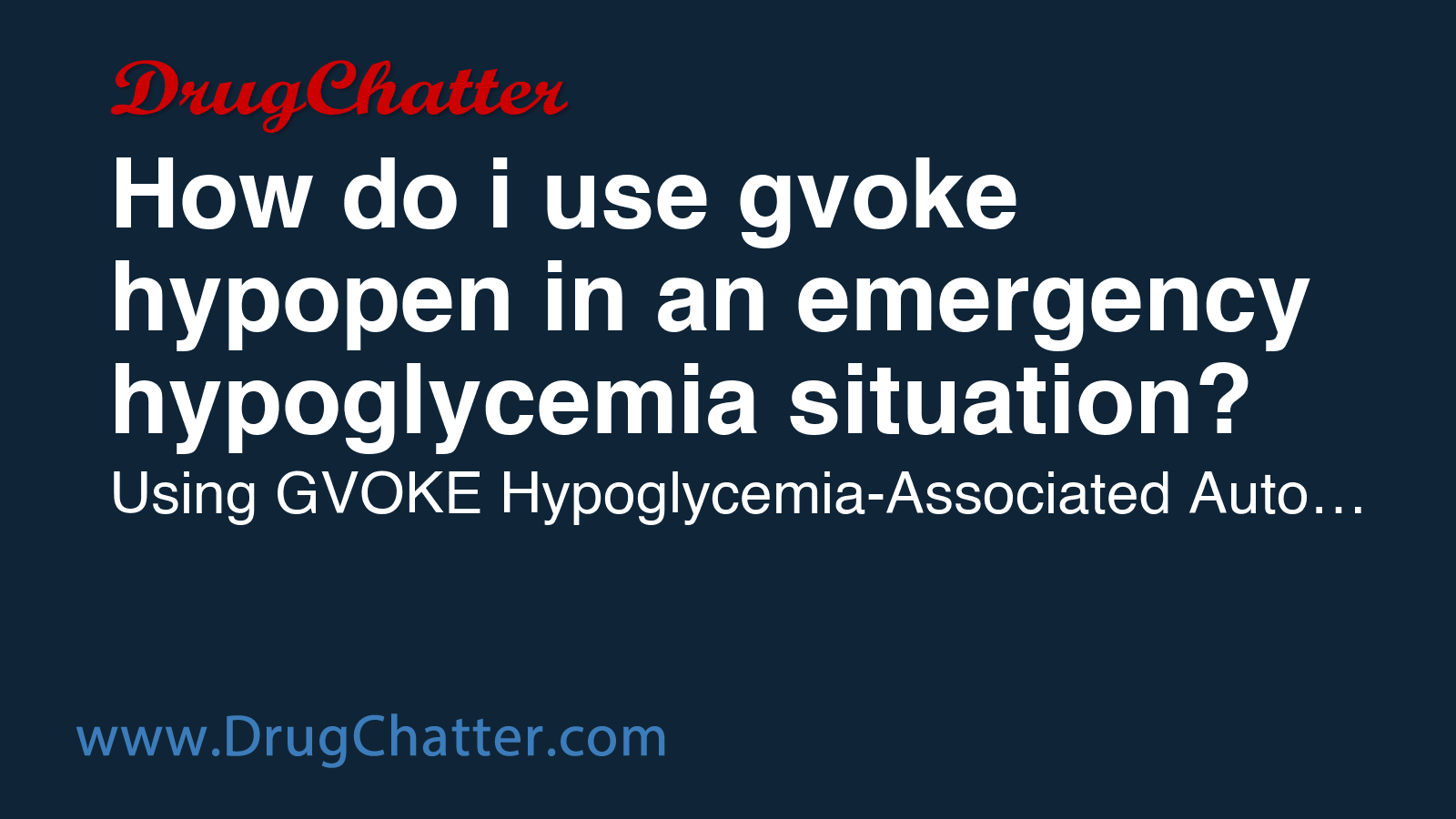 GVOKE: How do i use gvoke hypopen in an emergency hypoglycemia ...