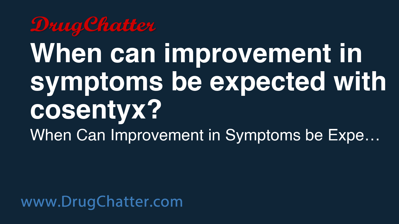 COSENTYX: When can improvement in symptoms be expected with cosentyx ...