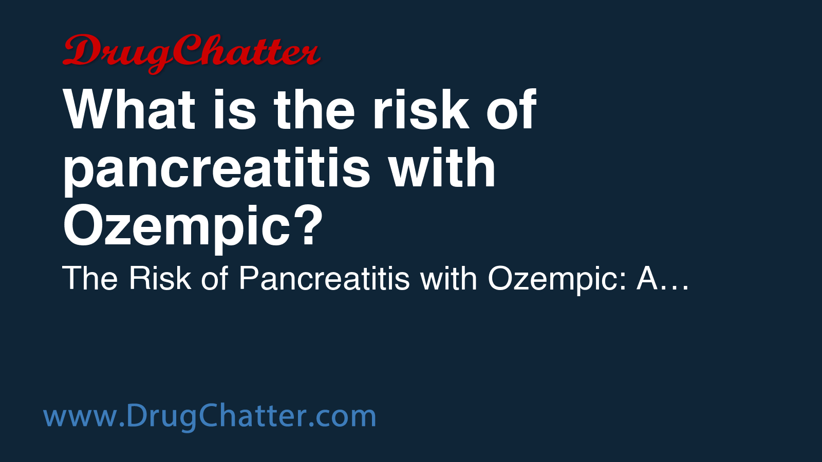 OZEMPIC: What is the risk of pancreatitis with Ozempic? - DrugChatter