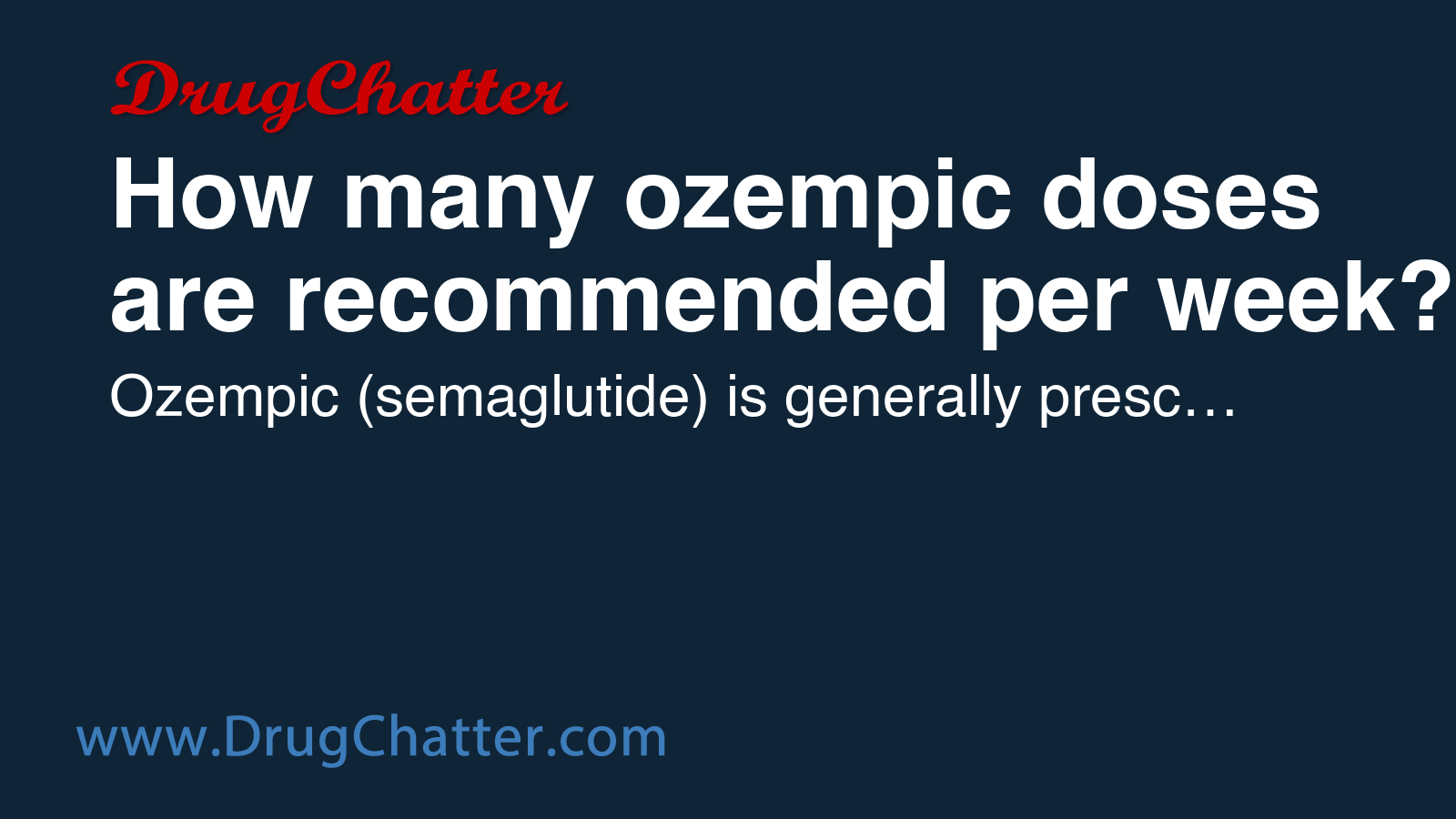 OZEMPIC: How many ozempic doses are recommended per week? - DrugChatter
