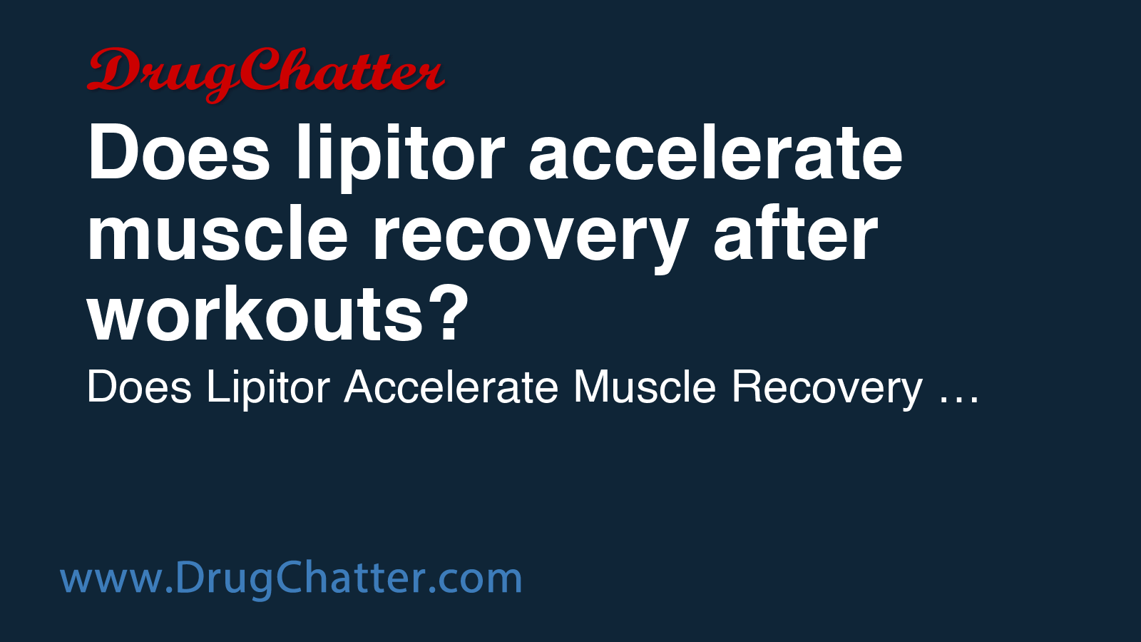 LIPITOR: Does lipitor accelerate muscle recovery after workouts ...