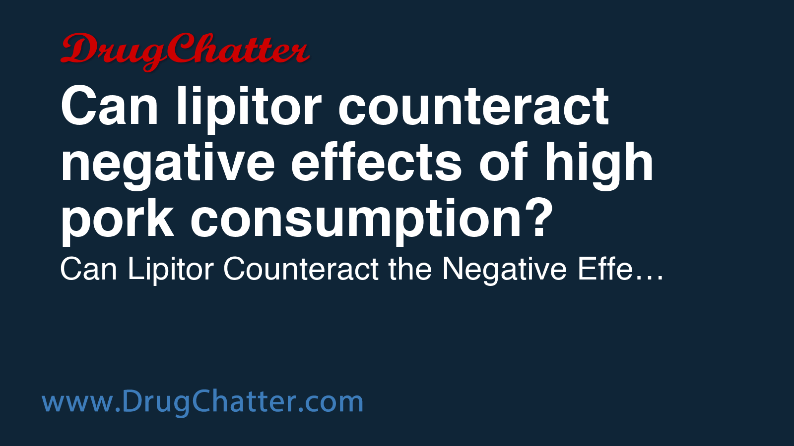 LIPITOR: Can lipitor counteract negative effects of high pork ...