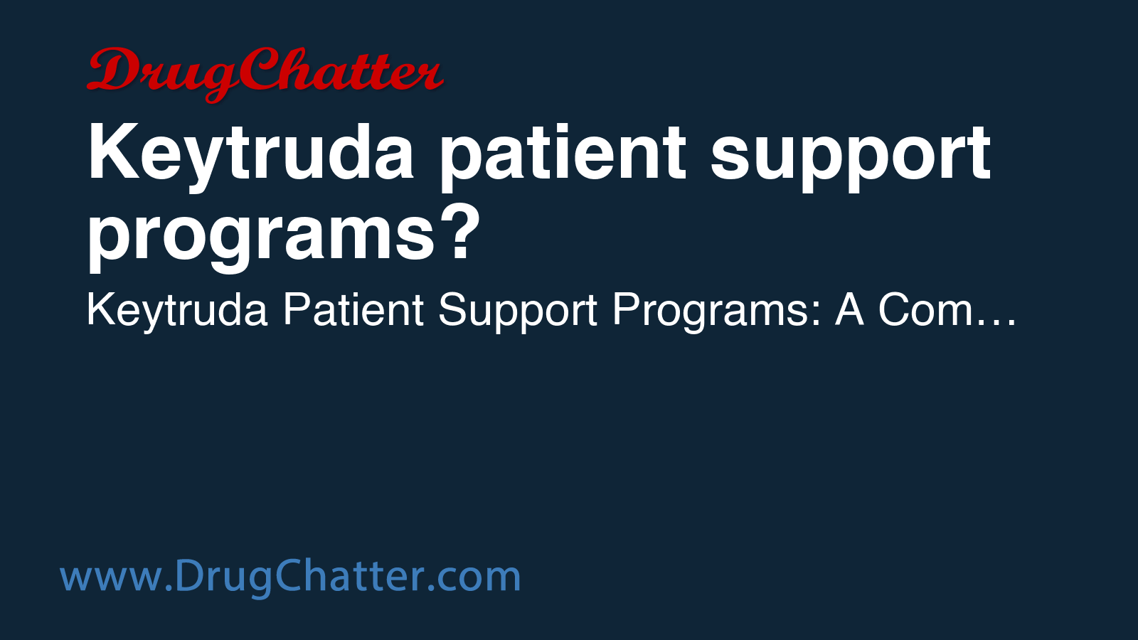 KEYTRUDA: Keytruda patient support programs? - DrugChatter