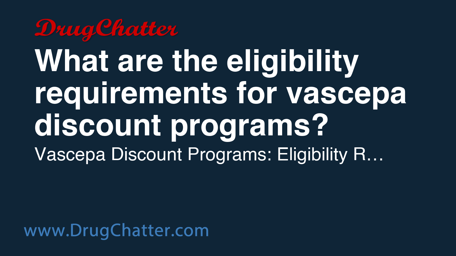 VASCEPA: What are the eligibility requirements for vascepa discount ...