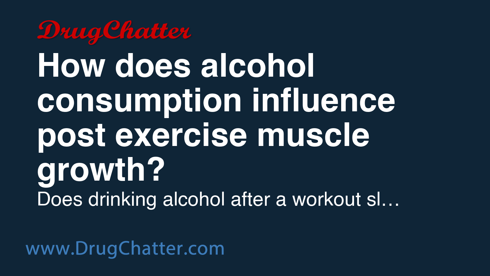 MUSCLE: How does alcohol consumption influence post exercise muscle ...