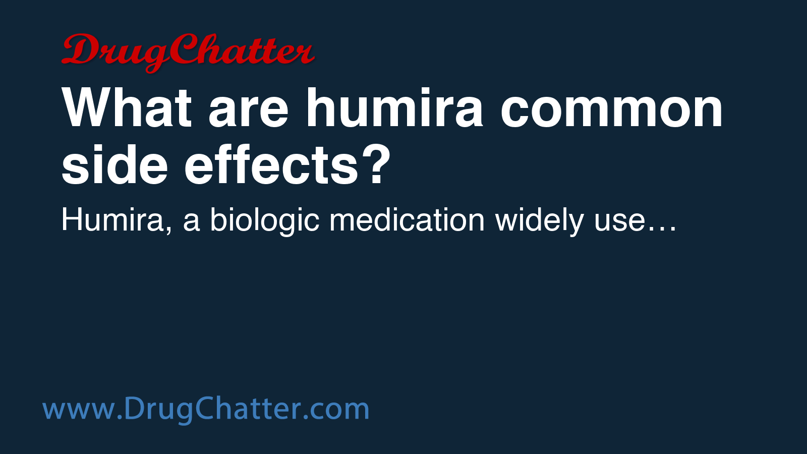 HUMIRA: What are humira common side effects? - DrugChatter