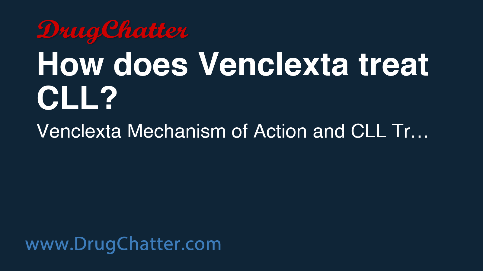 VENCLEXTA: How does Venclexta treat CLL? - DrugChatter