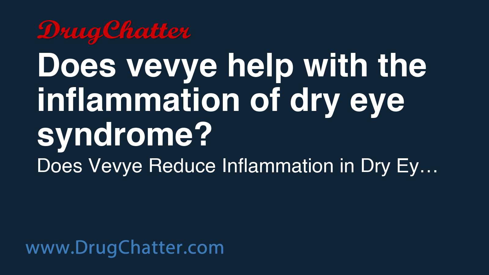 VEVYE: Does vevye help with the inflammation of dry eye syndrome ...