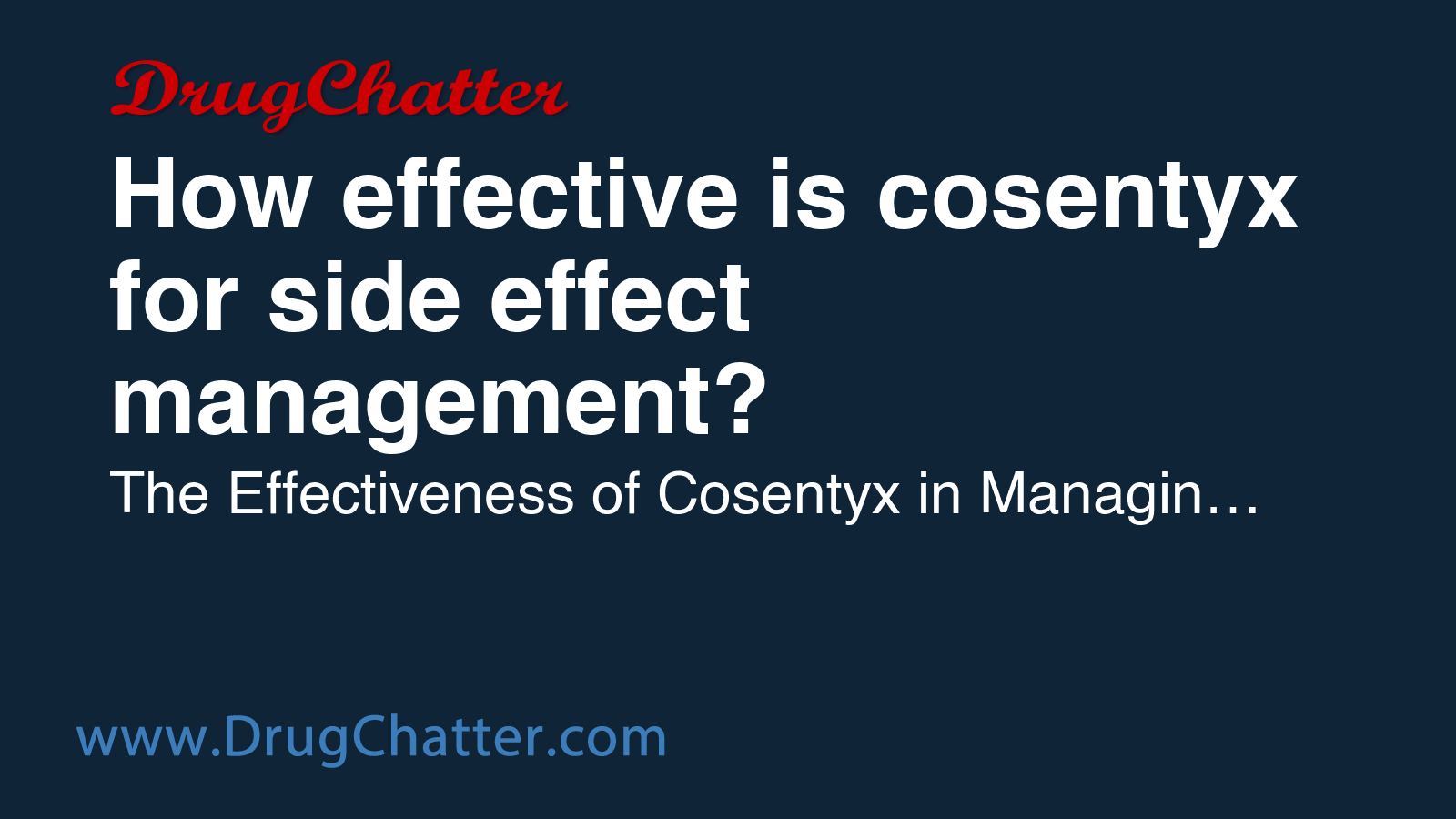 COSENTYX: How effective is cosentyx for side effect management ...