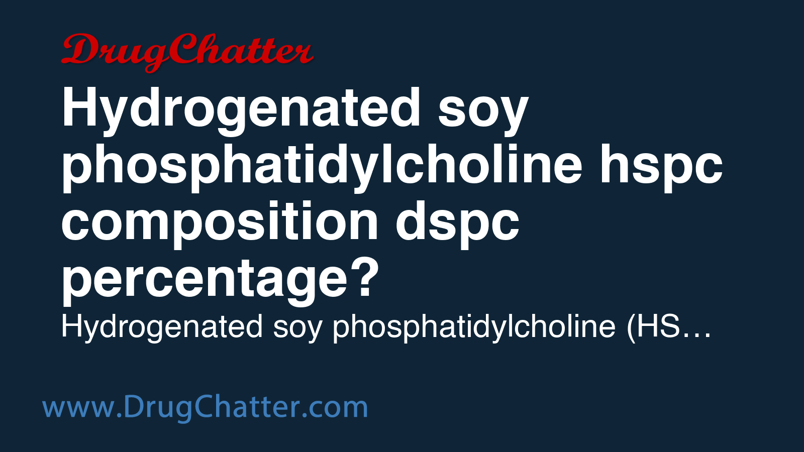 HYDROGENATED: Hydrogenated soy phosphatidylcholine hspc composition ...