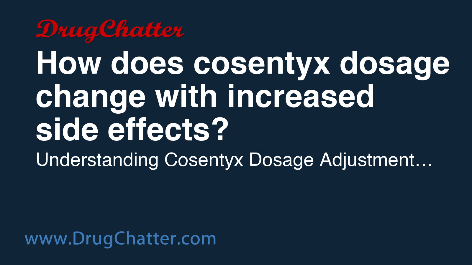 COSENTYX: How does cosentyx dosage change with increased side effects ...