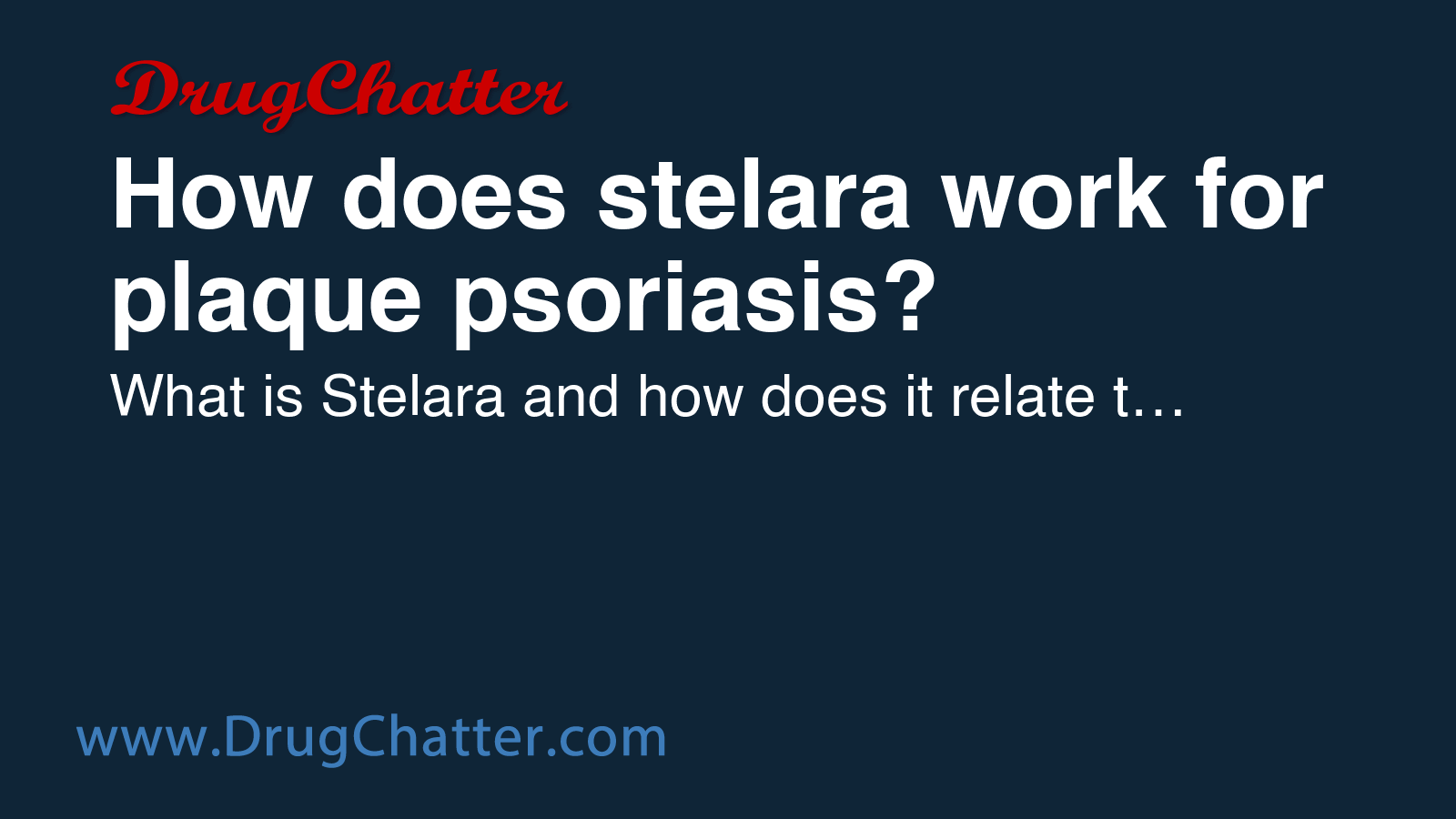 STELARA: How does stelara work for plaque psoriasis? - DrugChatter
