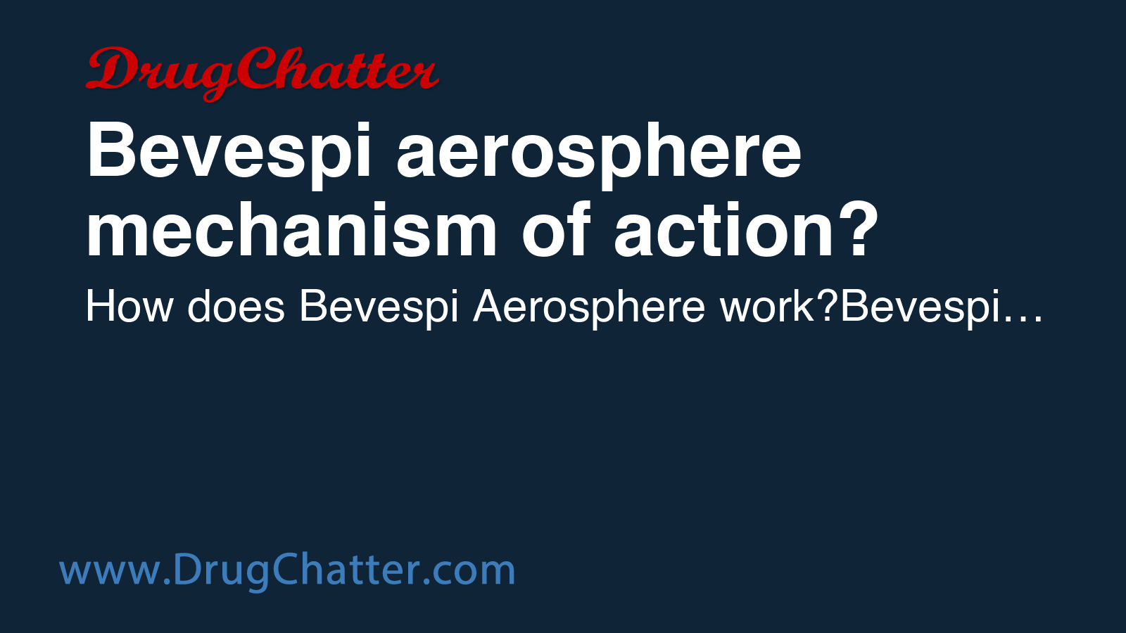 BEVESPI: Bevespi aerosphere mechanism of action? - DrugChatter