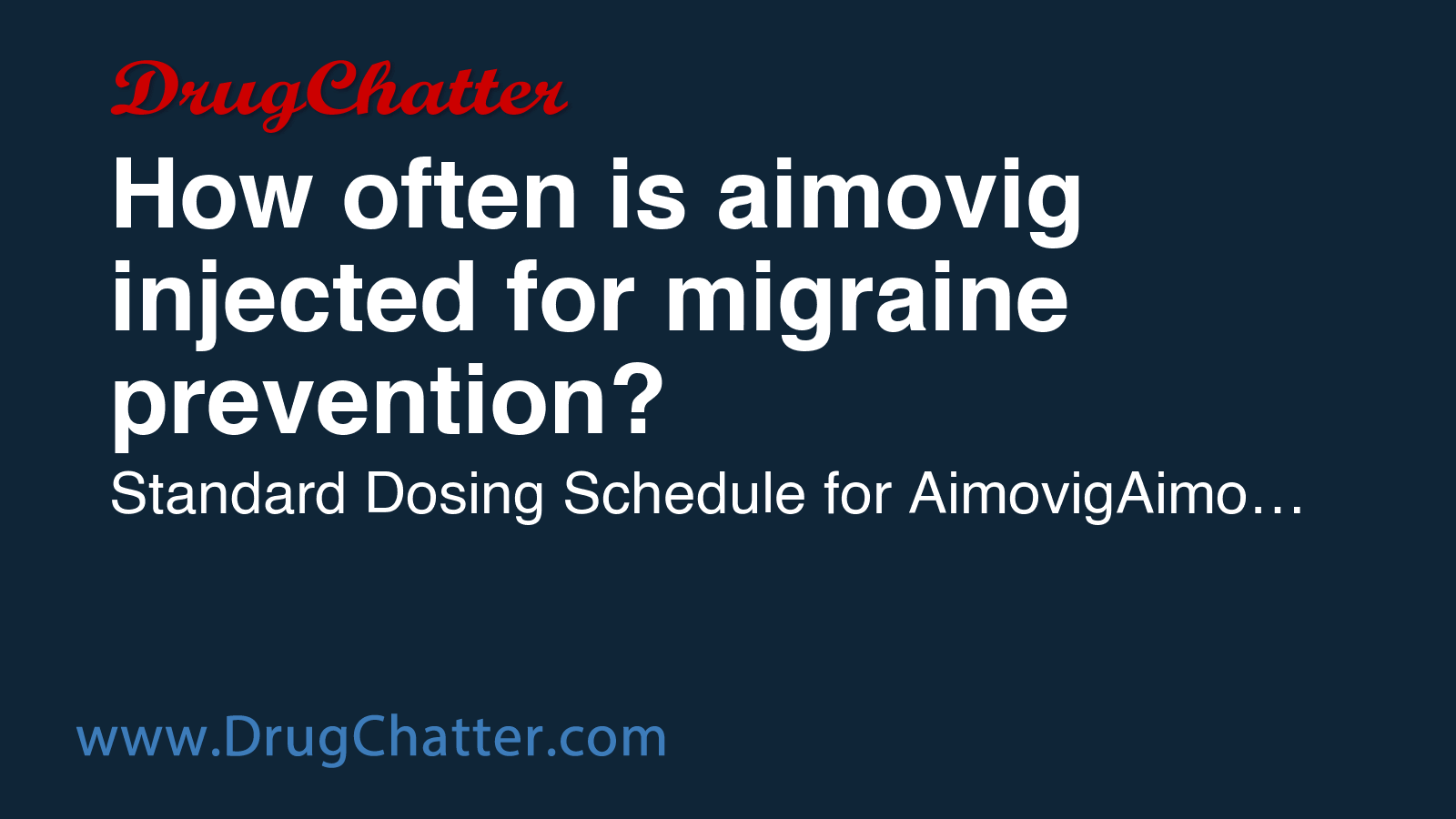 AIMOVIG: How often is aimovig injected for migraine prevention ...