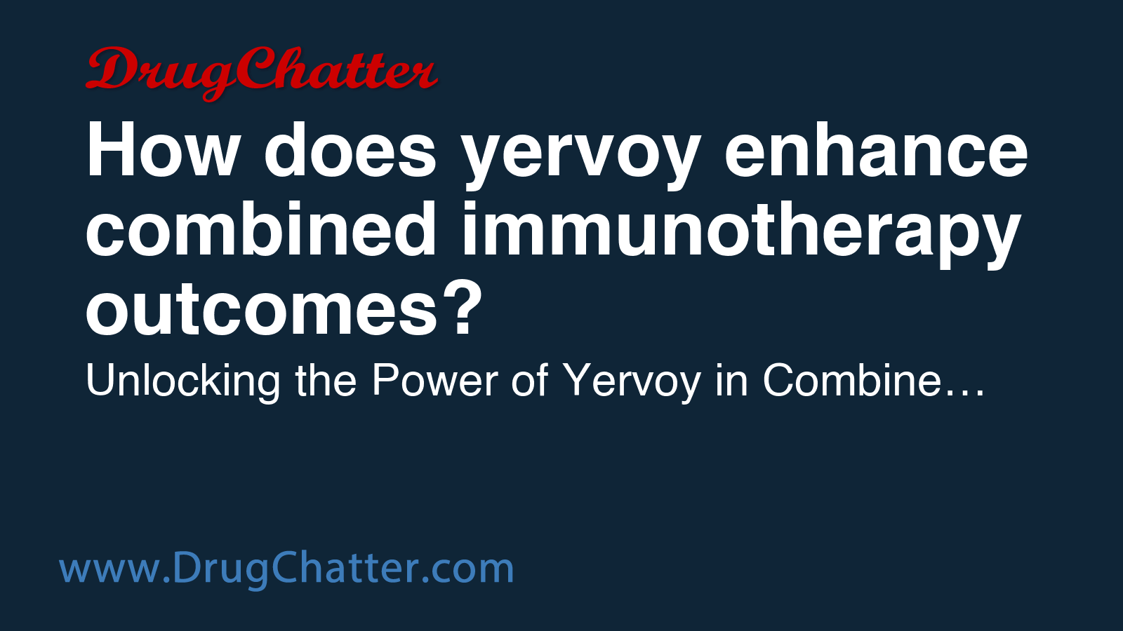 YERVOY: How does yervoy enhance combined immunotherapy outcomes ...
