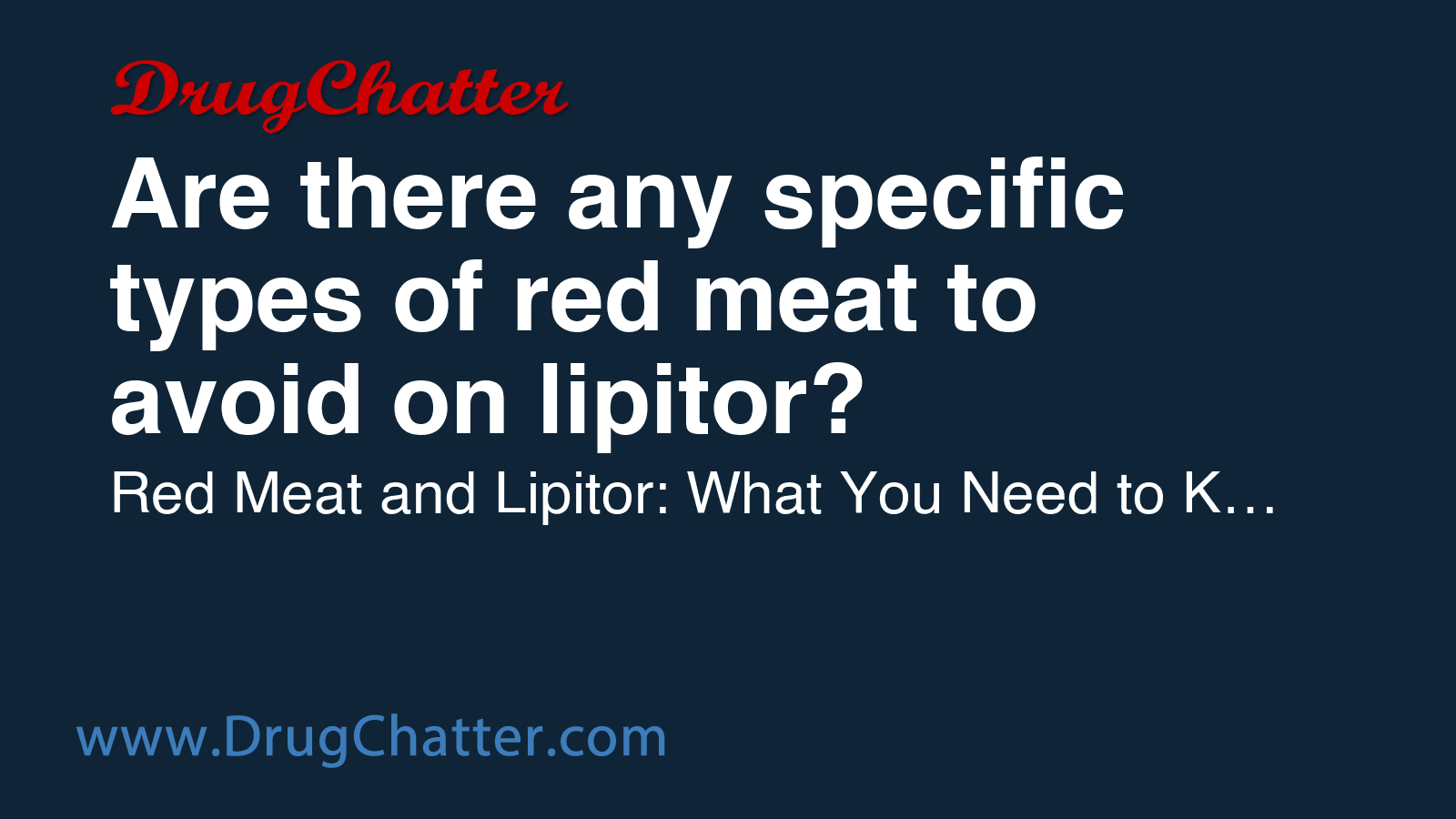 LIPITOR: Are there any specific types of red meat to avoid on lipitor ...