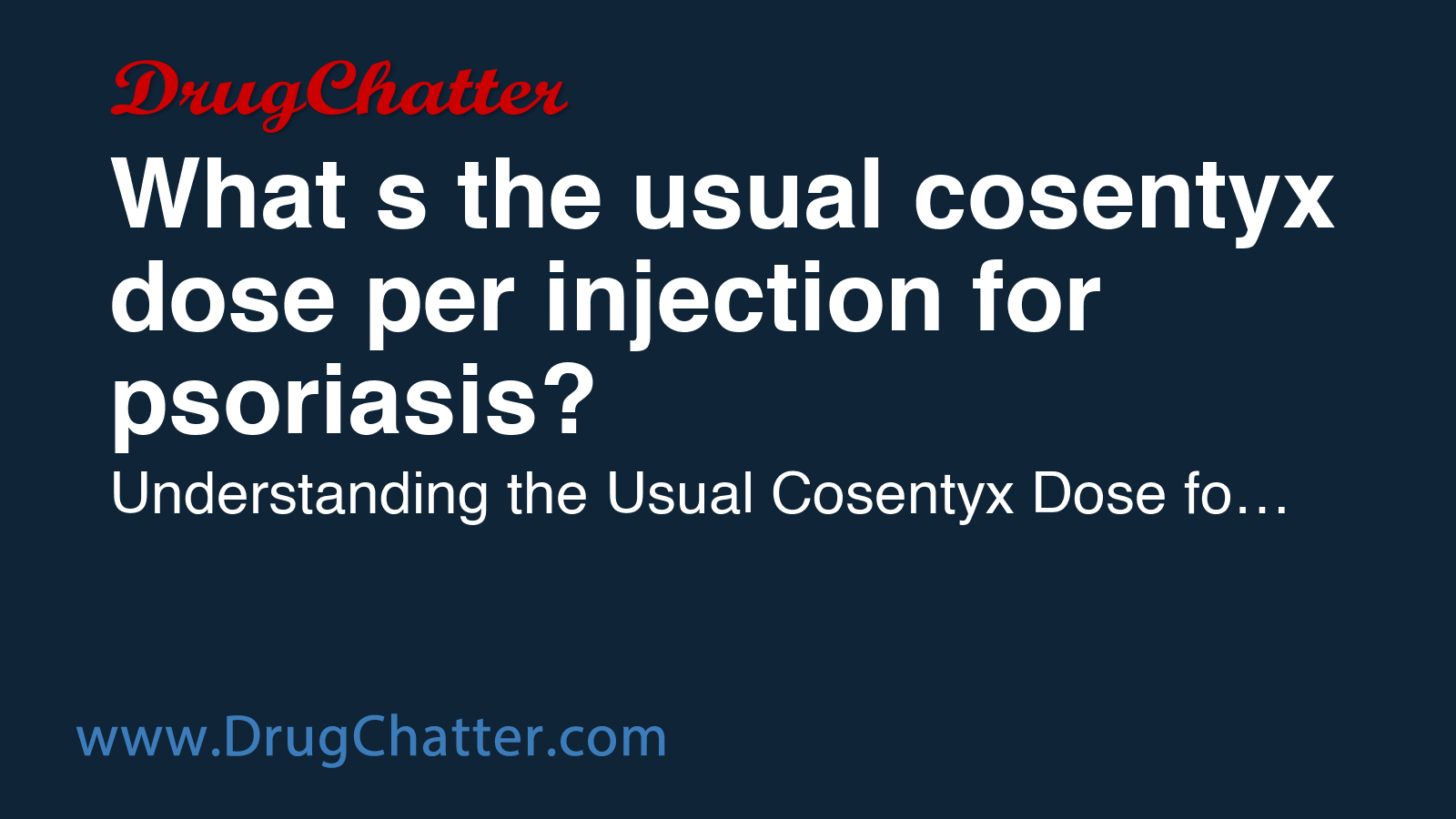 COSENTYX: What's the usual cosentyx dose per injection for psoriasis ...