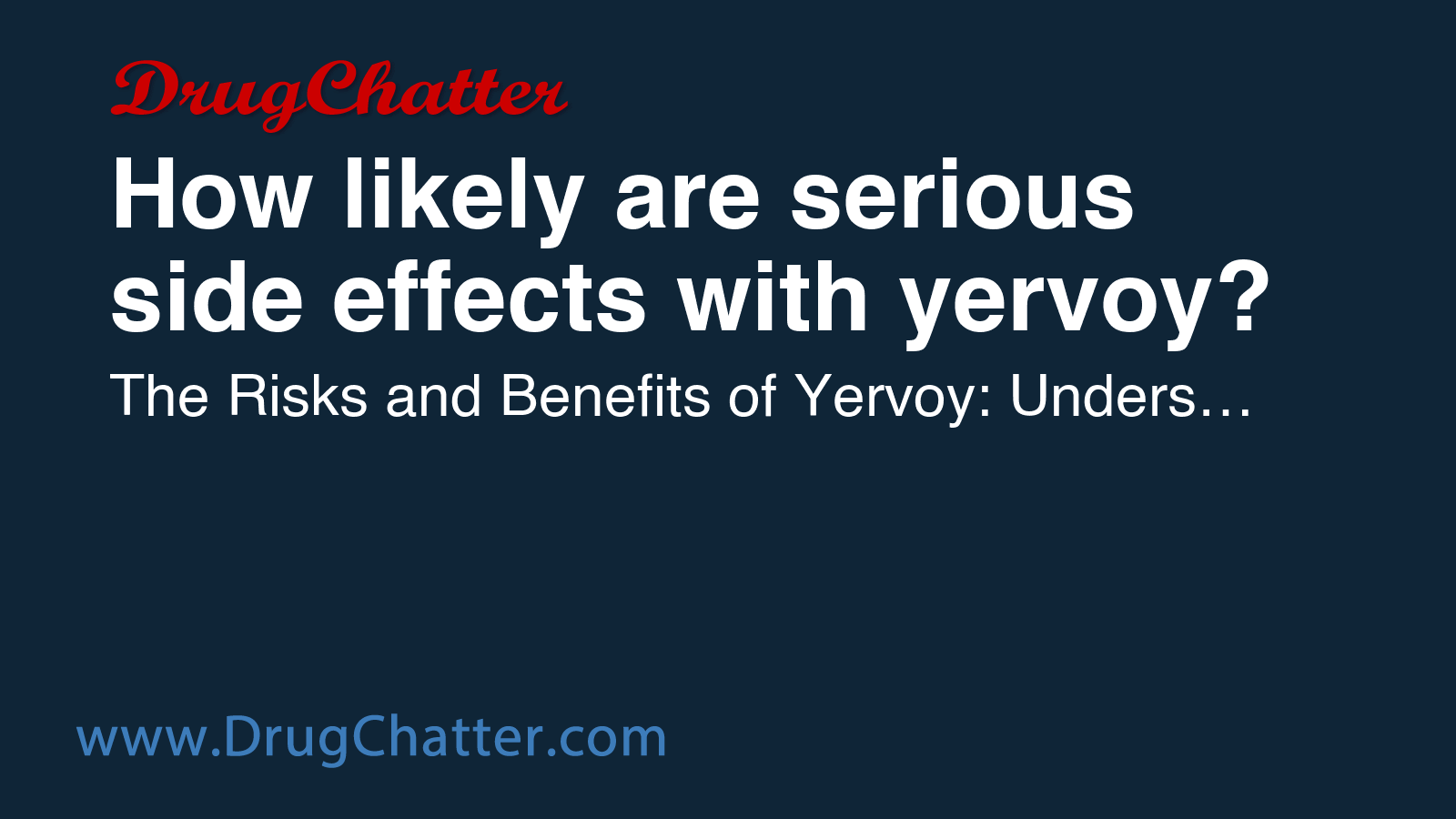 YERVOY: How likely are serious side effects with yervoy? - DrugChatter