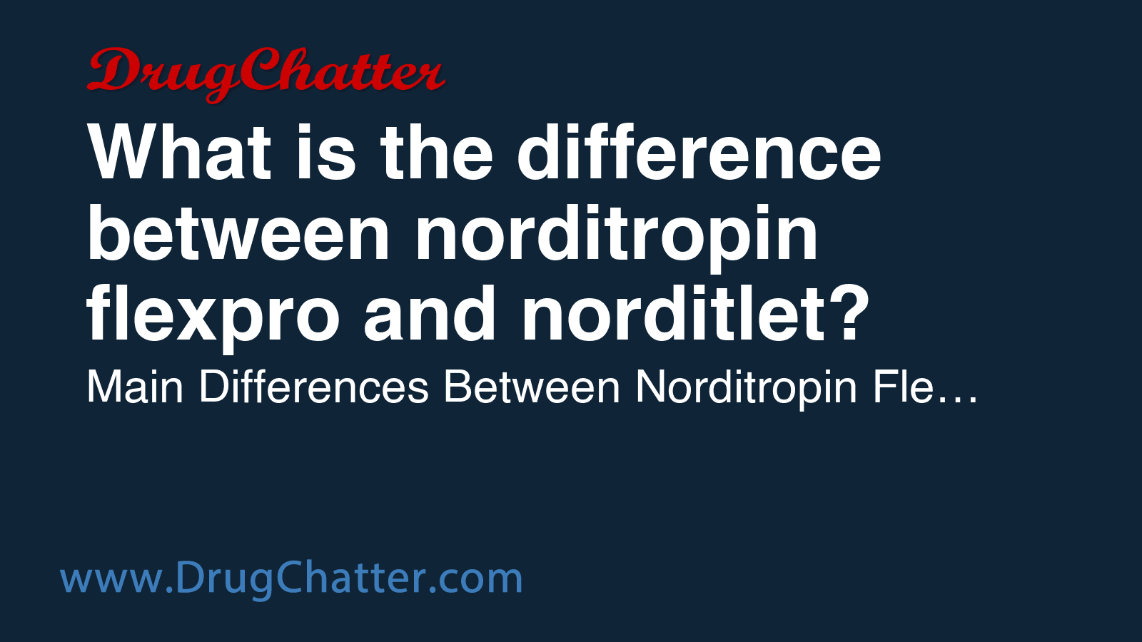 NORDITROPIN: What is the difference between norditropin flexpro and ...