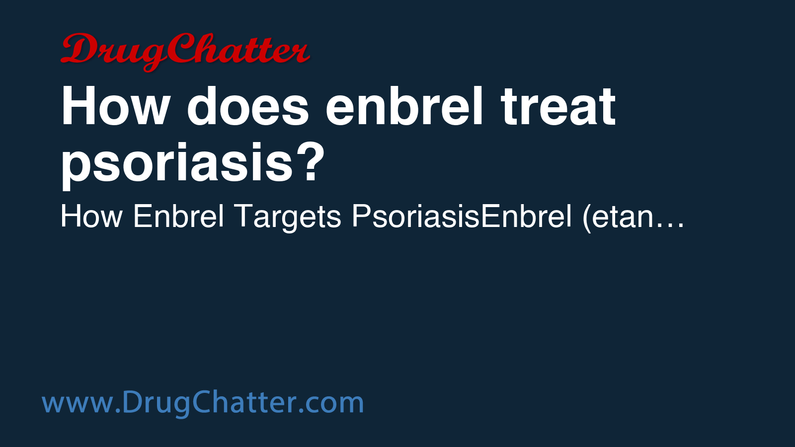 ENBREL: How does enbrel treat psoriasis? - DrugChatter