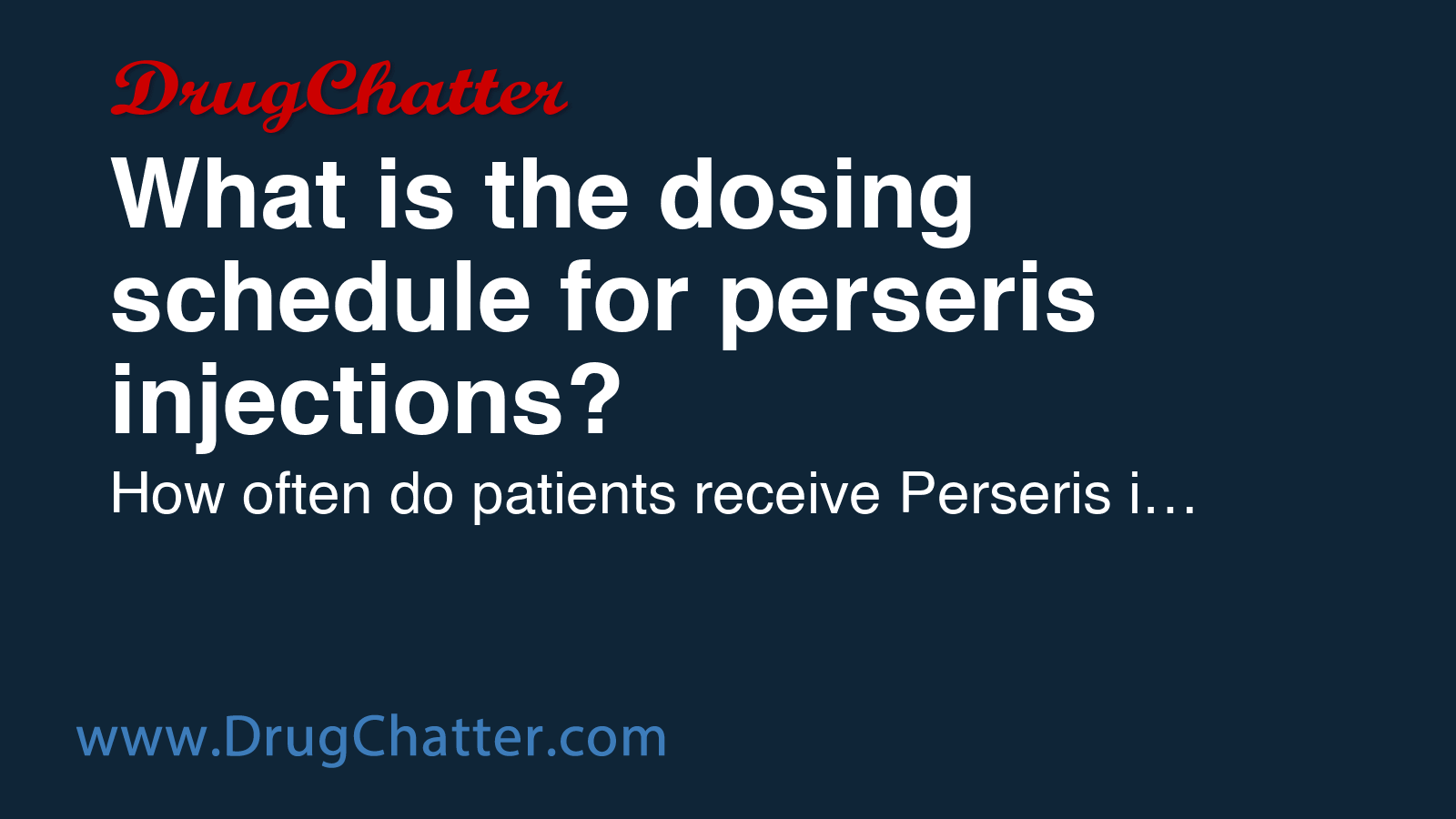 PERSERIS: What is the dosing schedule for perseris injections ...