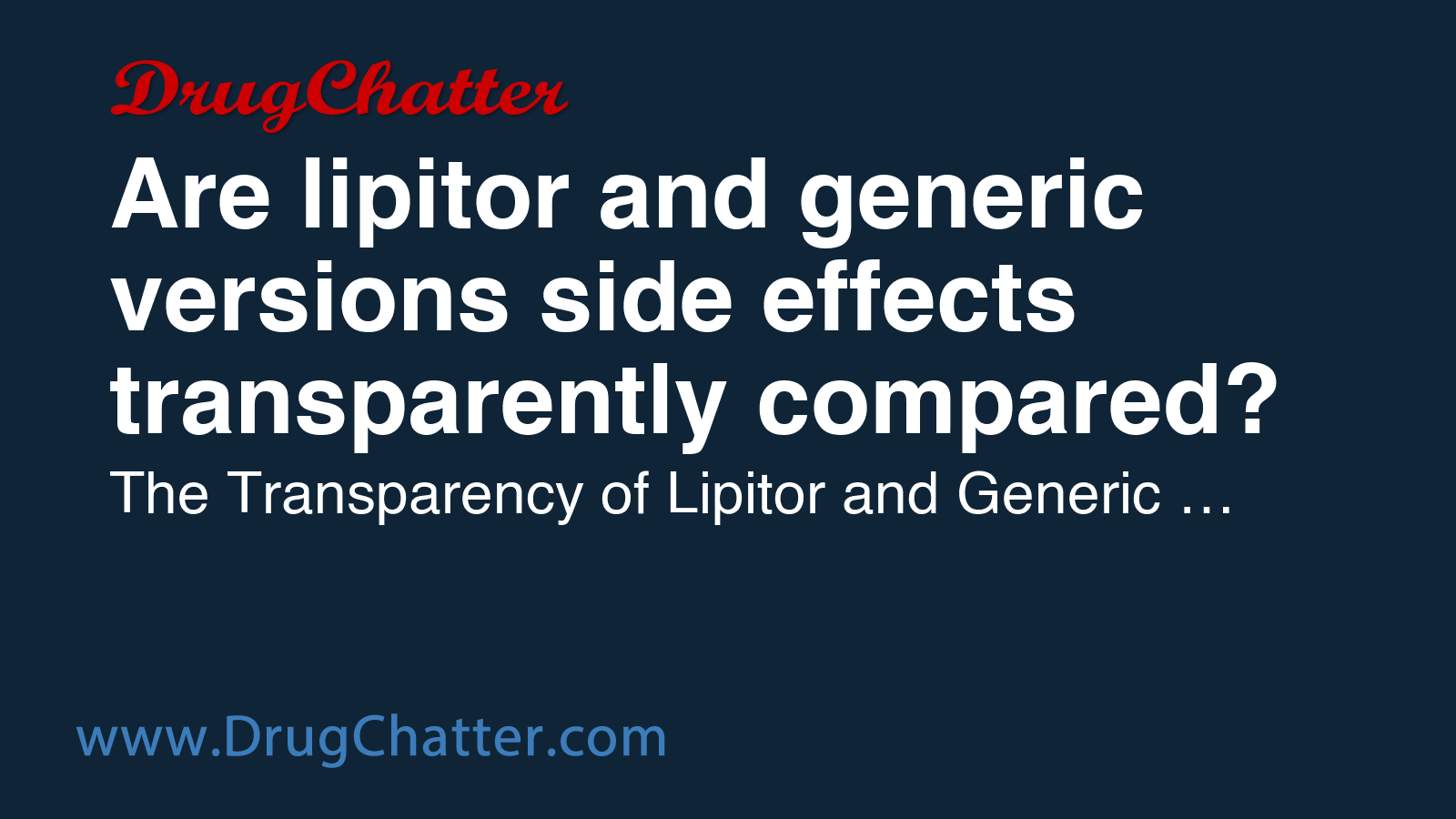 LIPITOR: Are lipitor and generic versions side effects transparently ...
