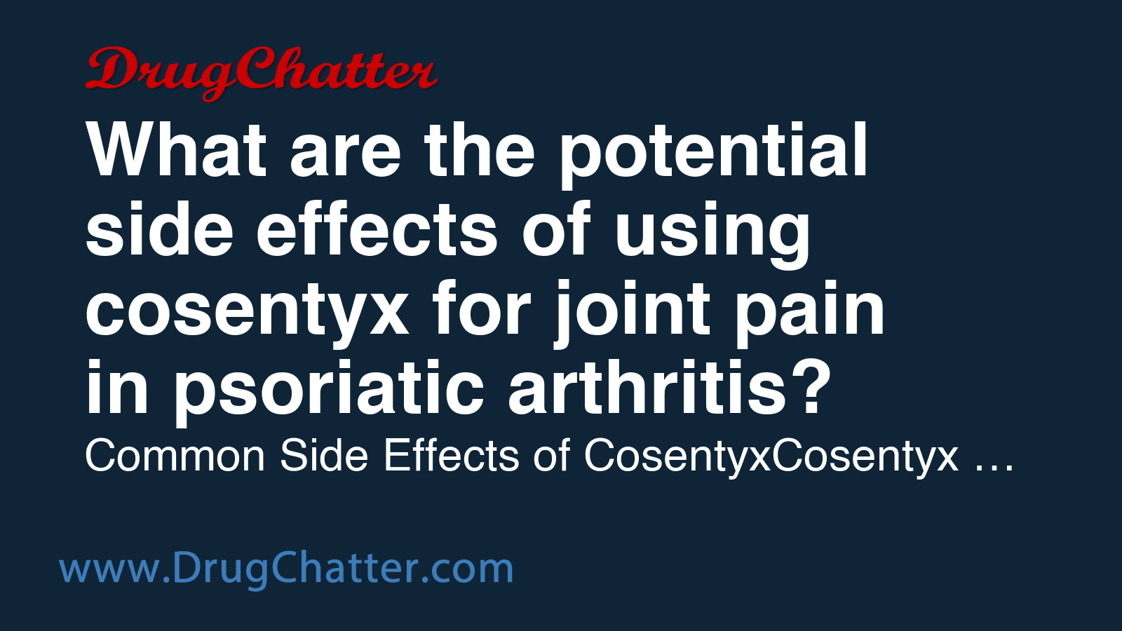 COSENTYX: What are the potential side effects of using cosentyx for ...