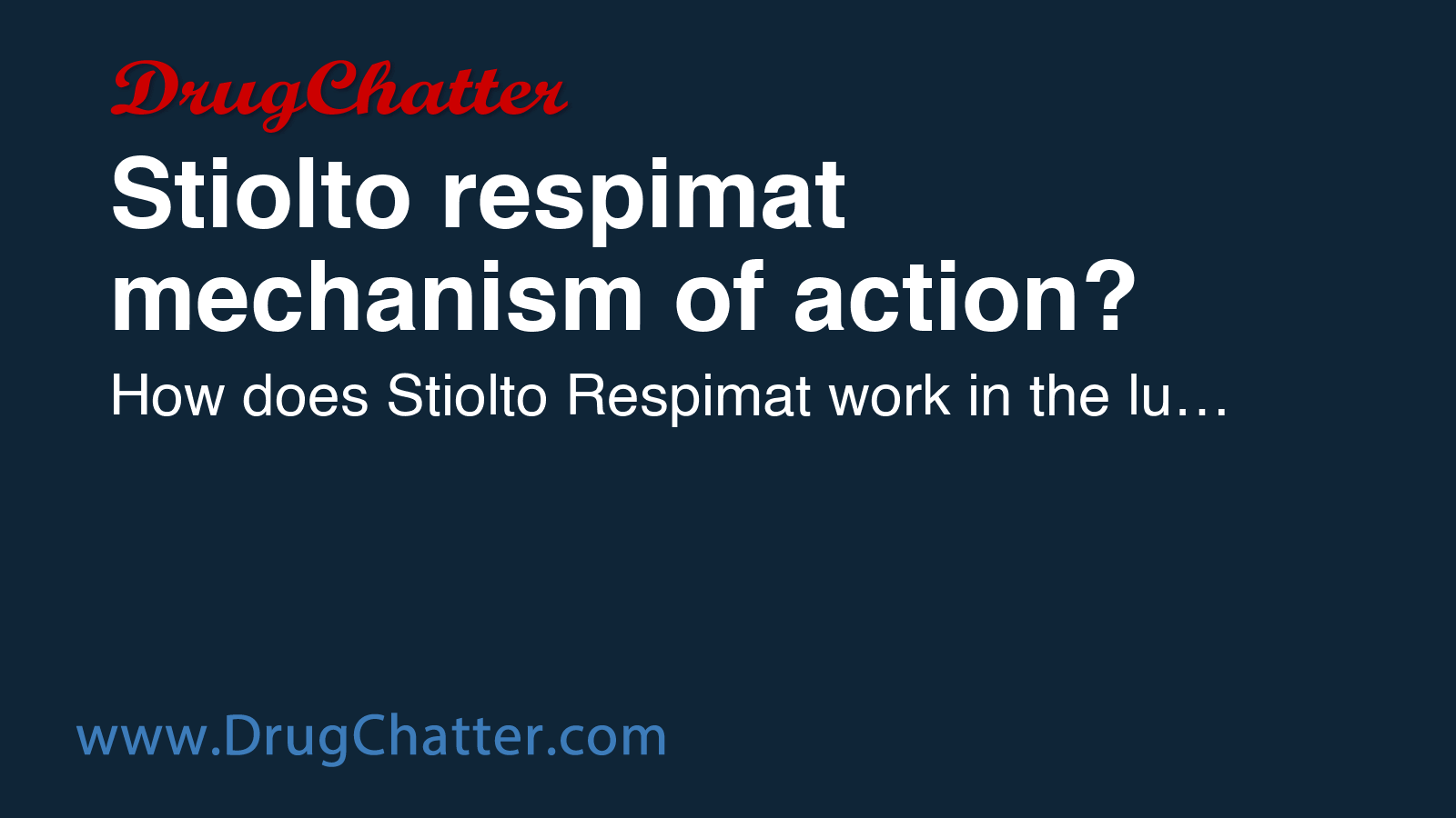 STIOLTO: Stiolto respimat mechanism of action? - DrugChatter