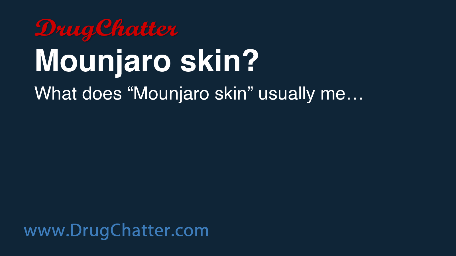 MOUNJARO: Mounjaro skin? - DrugChatter