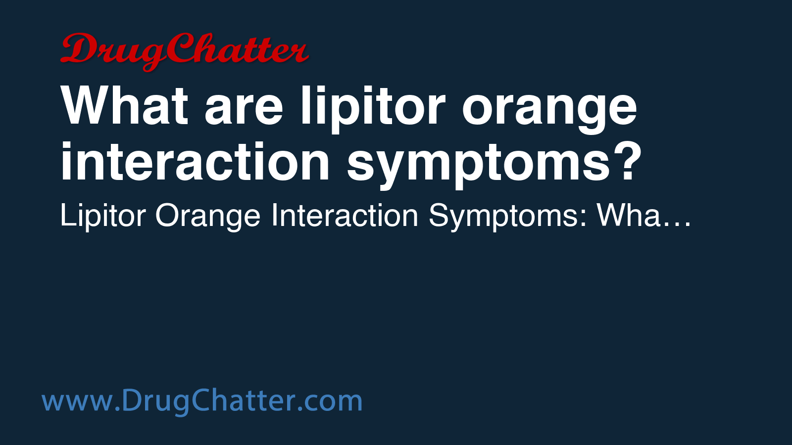 LIPITOR: What are lipitor orange interaction symptoms? - DrugChatter
