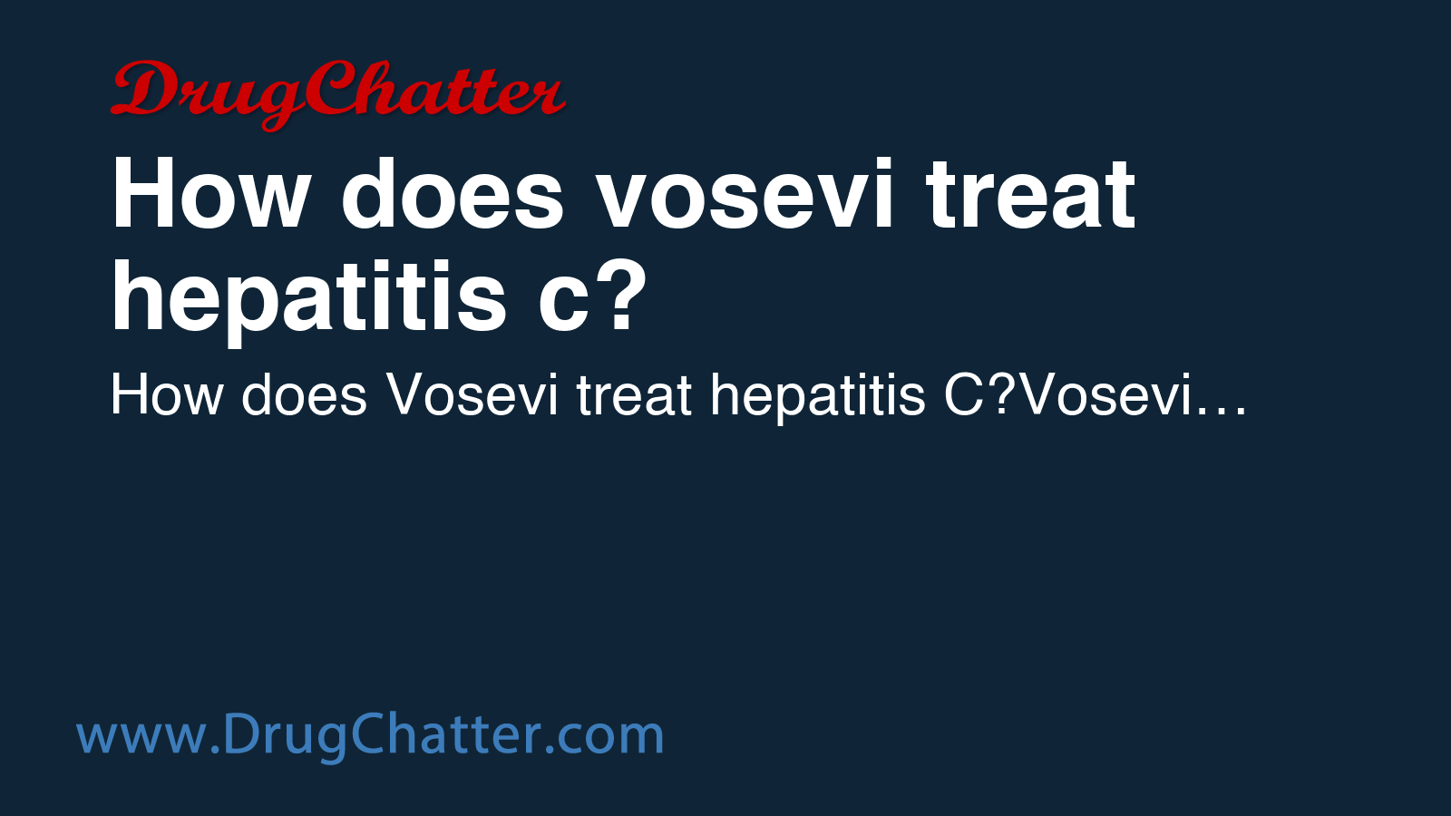 VOSEVI: How does vosevi treat hepatitis c? - DrugChatter