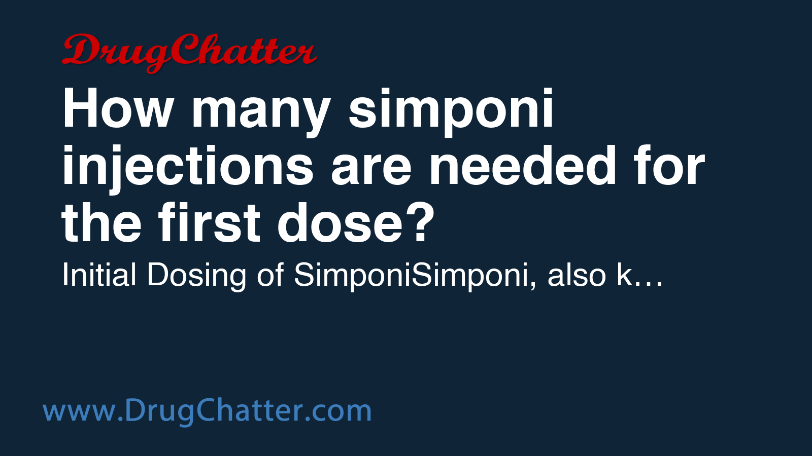 SIMPONI: How many simponi injections are needed for the first dose ...