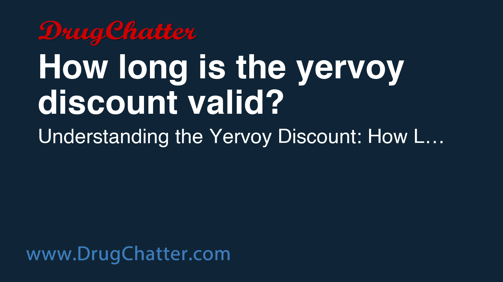 YERVOY: How long is the yervoy discount valid? - DrugChatter