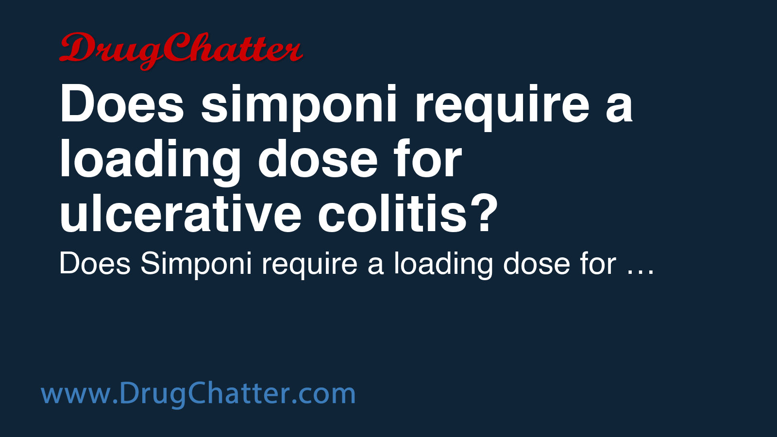 SIMPONI: Does simponi require a loading dose for ulcerative colitis ...