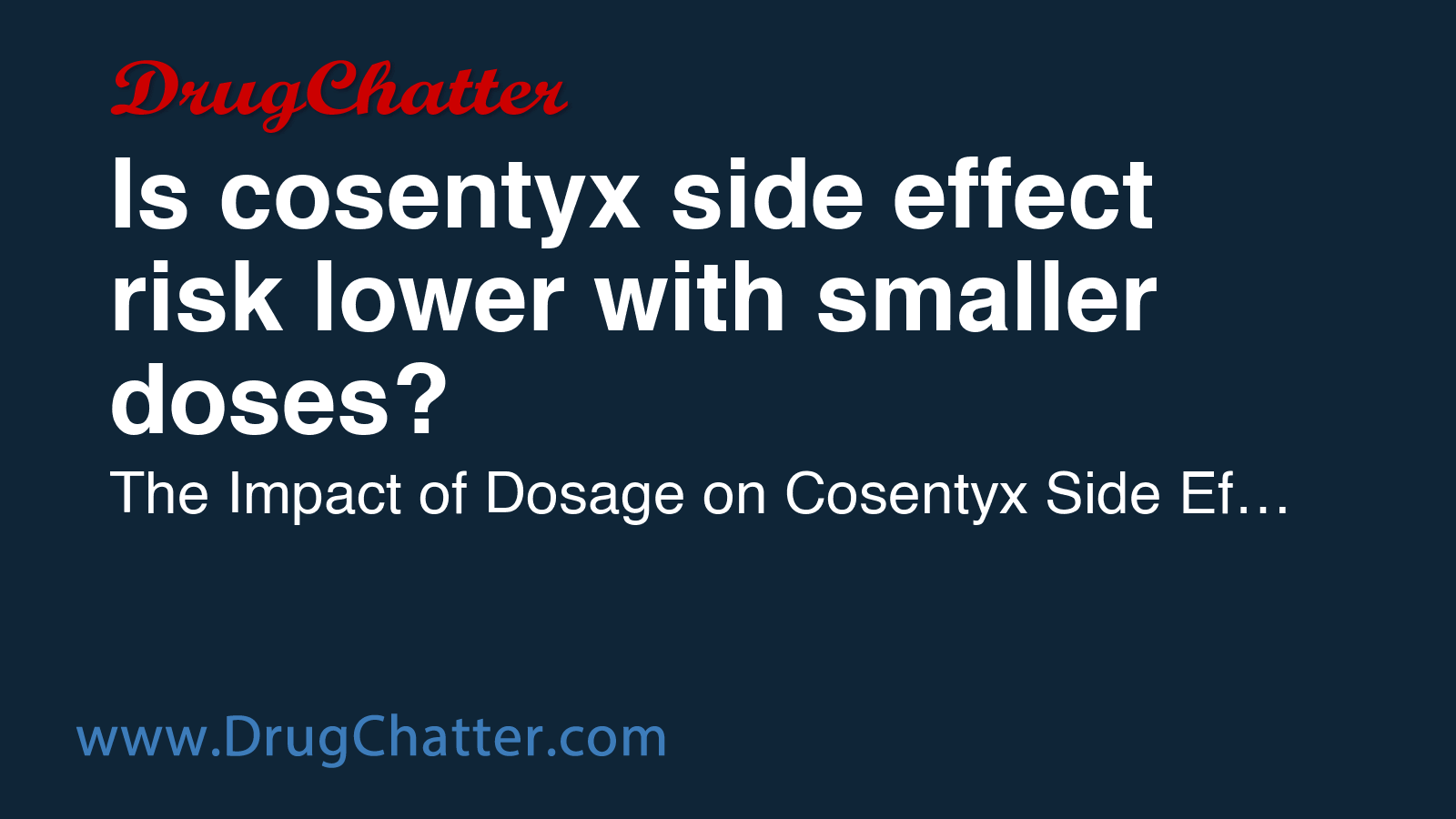COSENTYX: Is cosentyx side effect risk lower with smaller doses ...