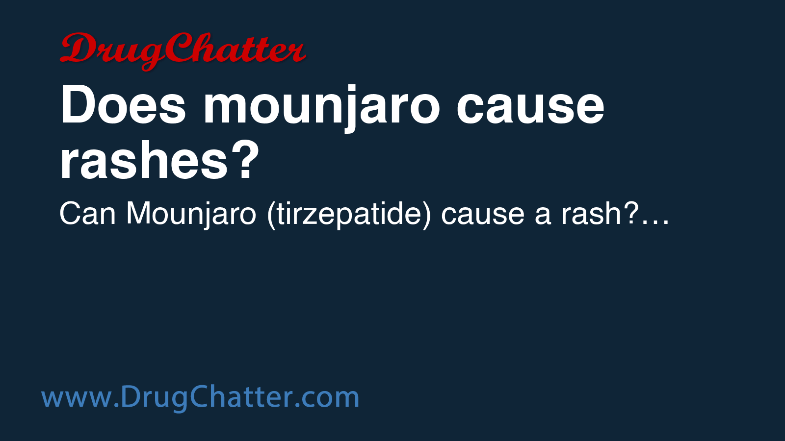MOUNJARO: Does mounjaro cause rashes? - DrugChatter