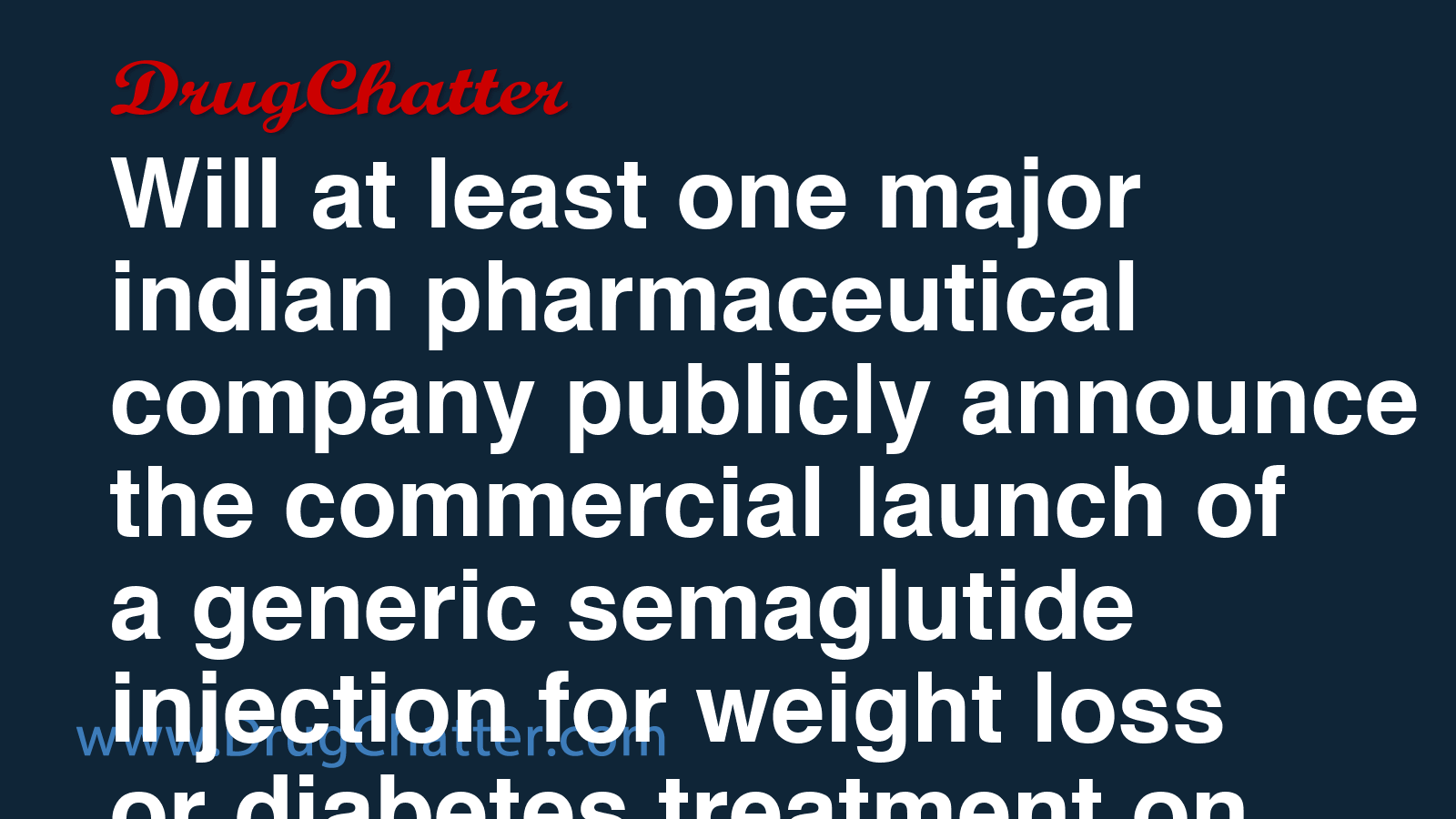 MAJOR: Will at least one major indian pharmaceutical company publicly ...
