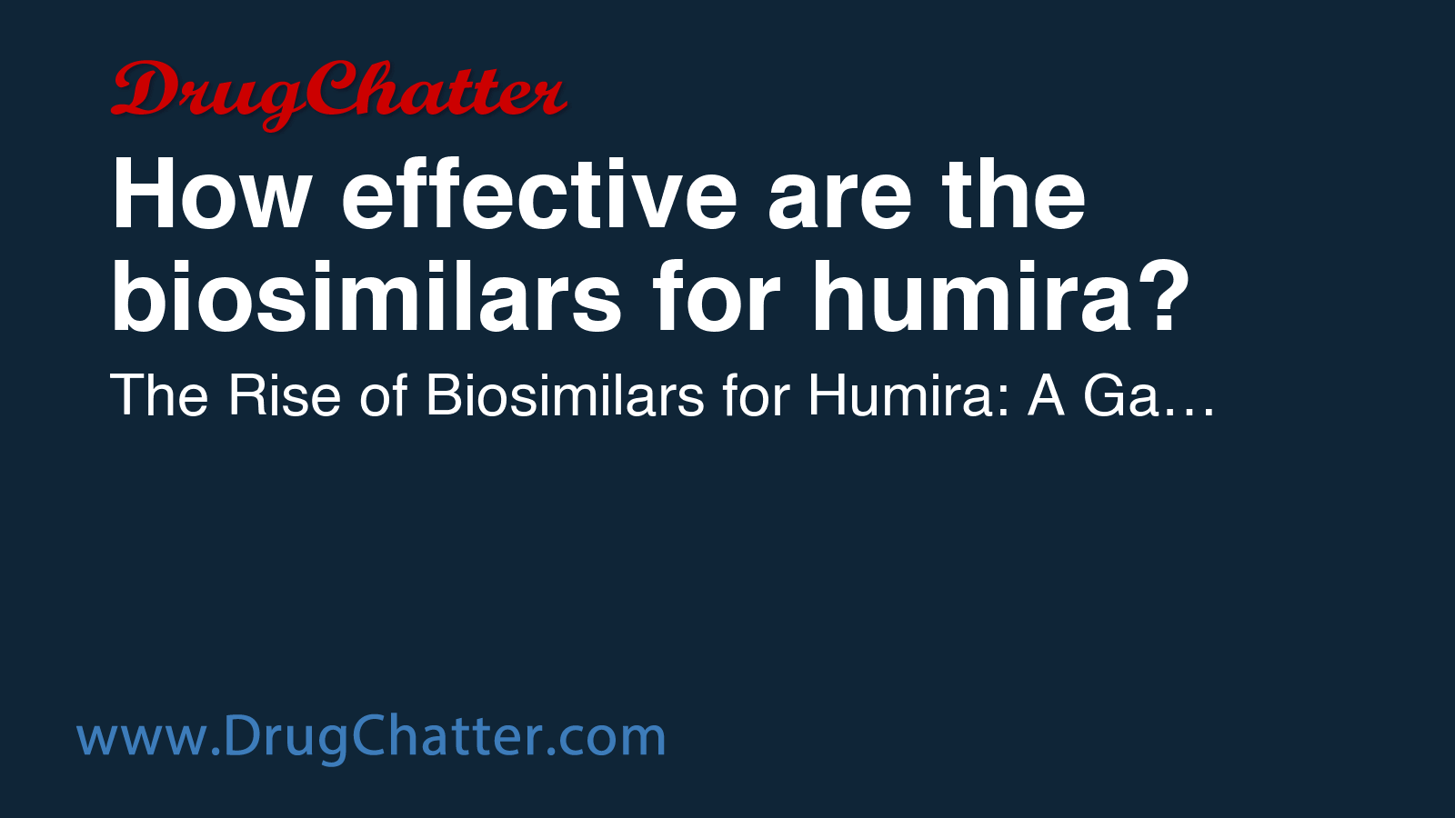 HUMIRA: How effective are the biosimilars for humira? - DrugChatter