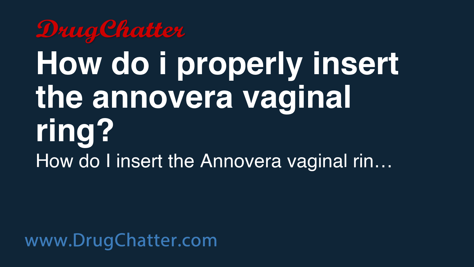 ANNOVERA: How do i properly insert the annovera vaginal ring? - DrugChatter