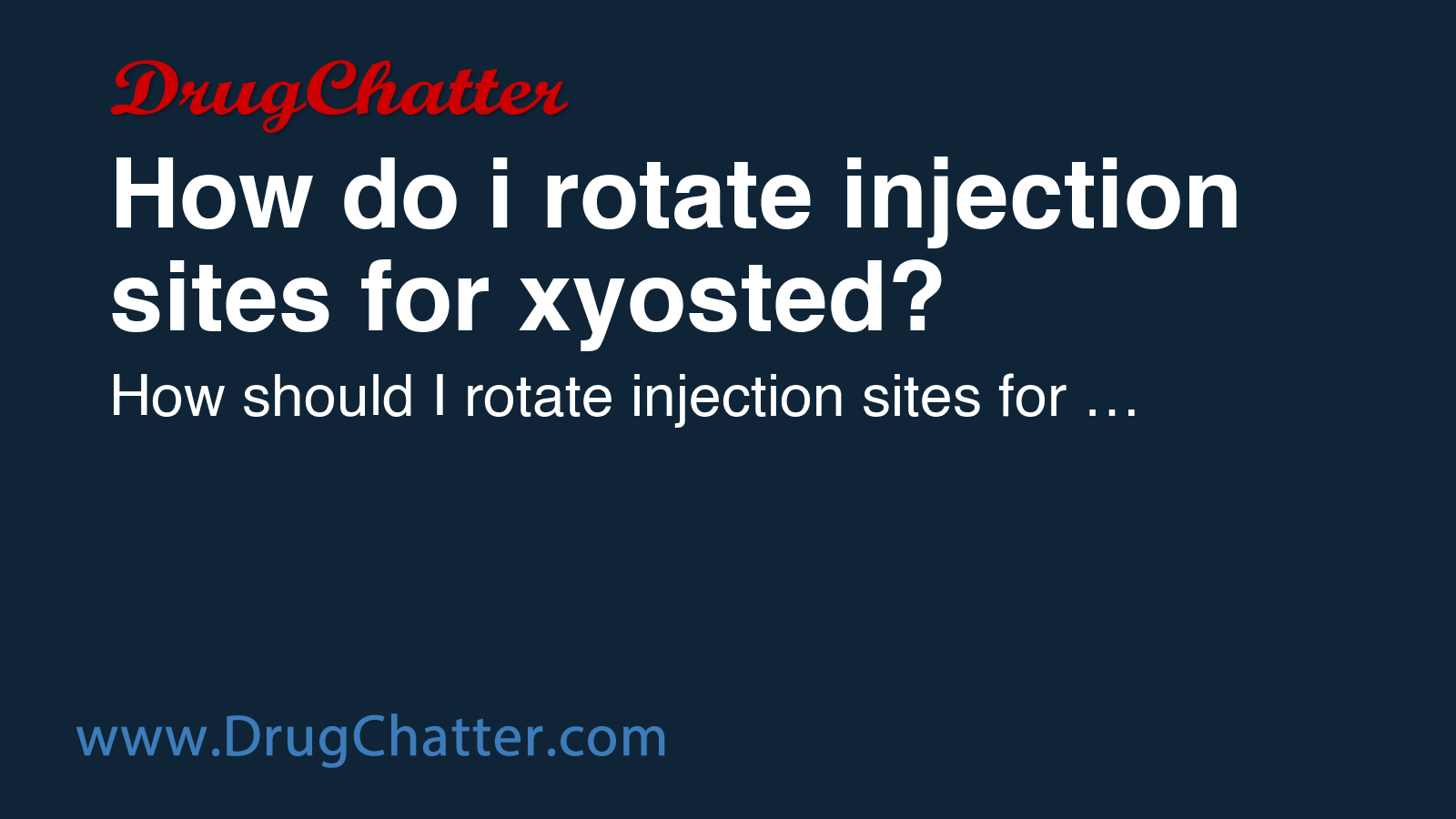 XYOSTED: How do i rotate injection sites for xyosted? - DrugChatter