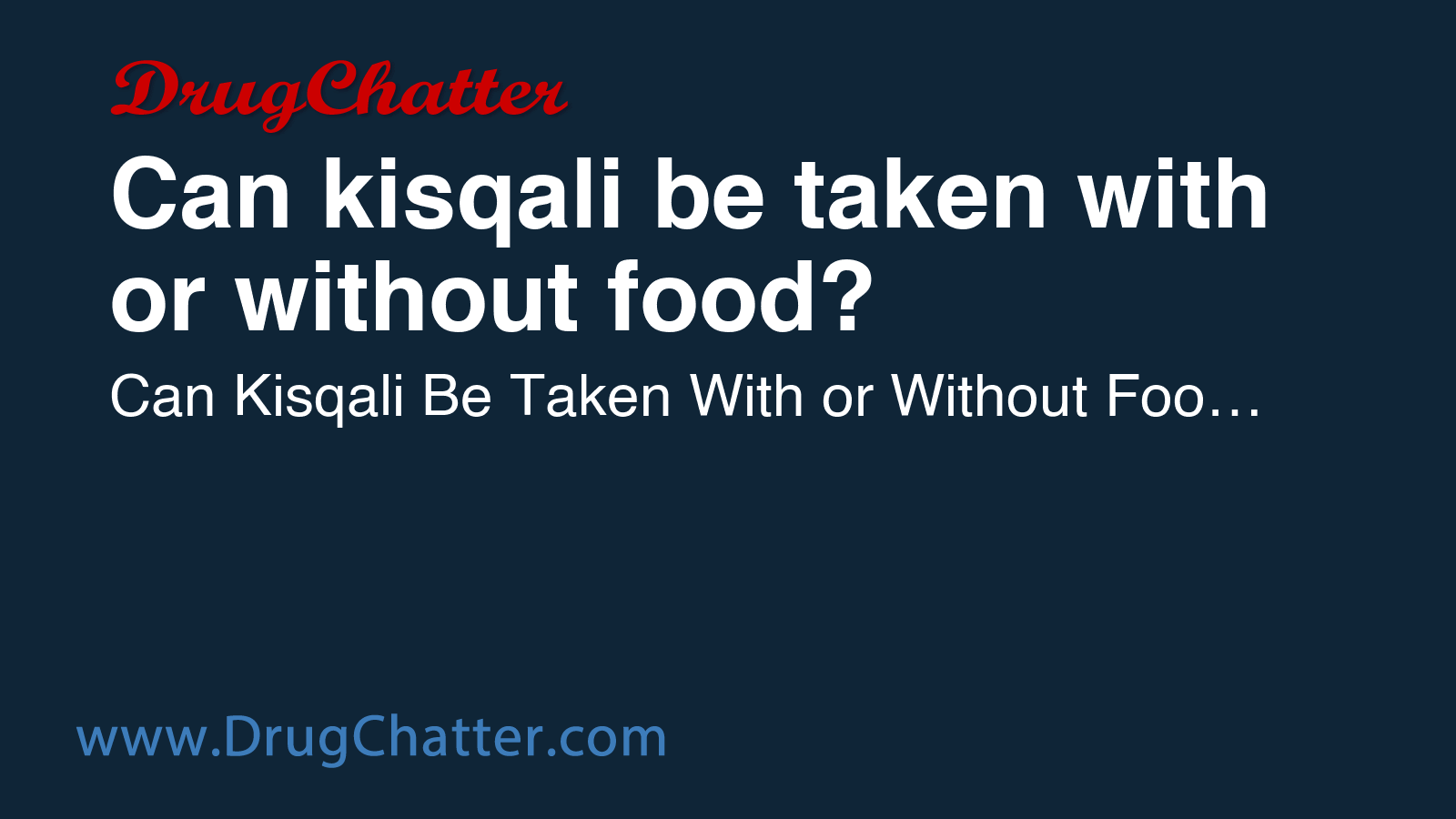 KISQALI: Can kisqali be taken with or without food? - DrugChatter