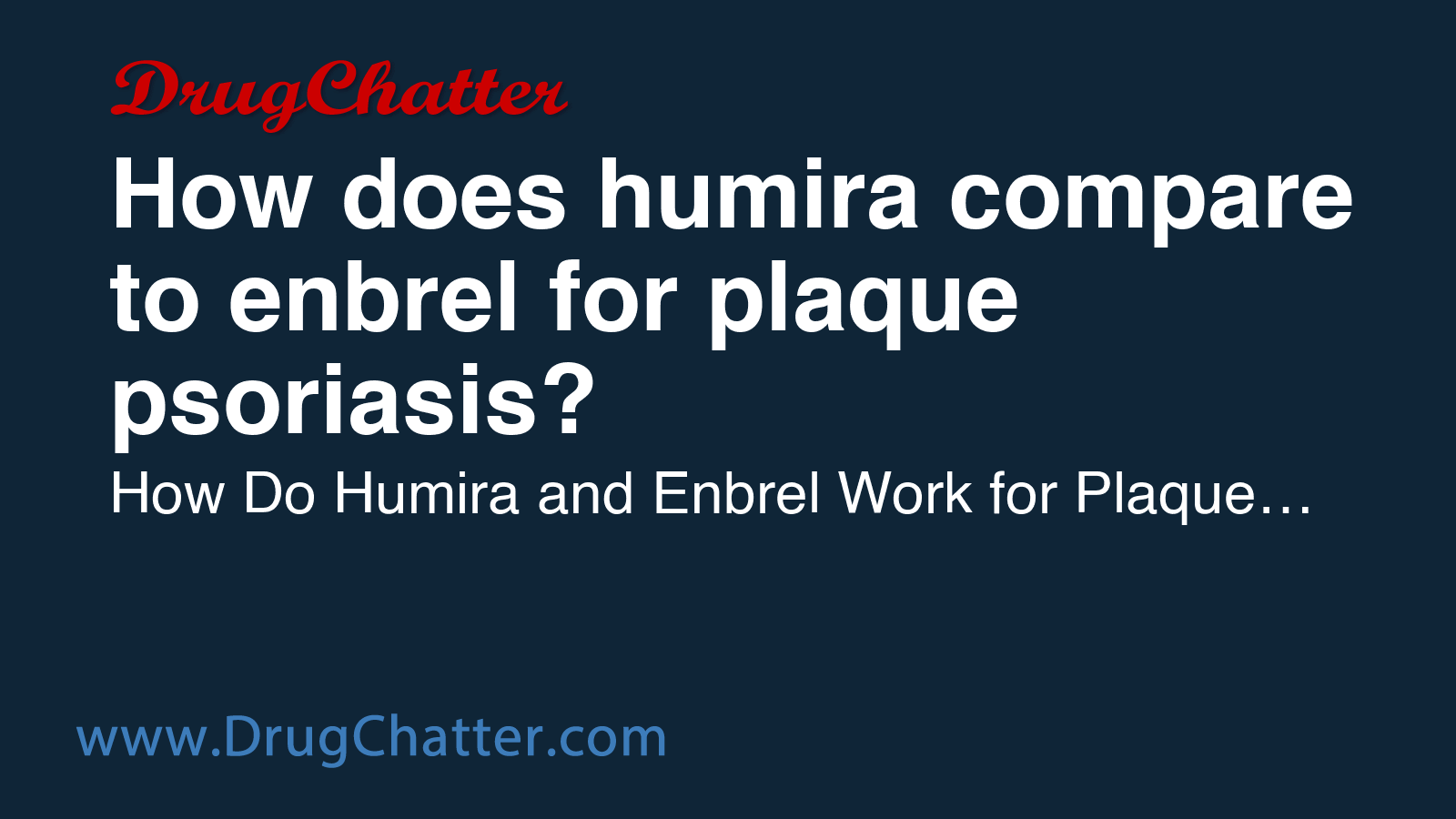 HUMIRA: How does humira compare to enbrel for plaque psoriasis ...