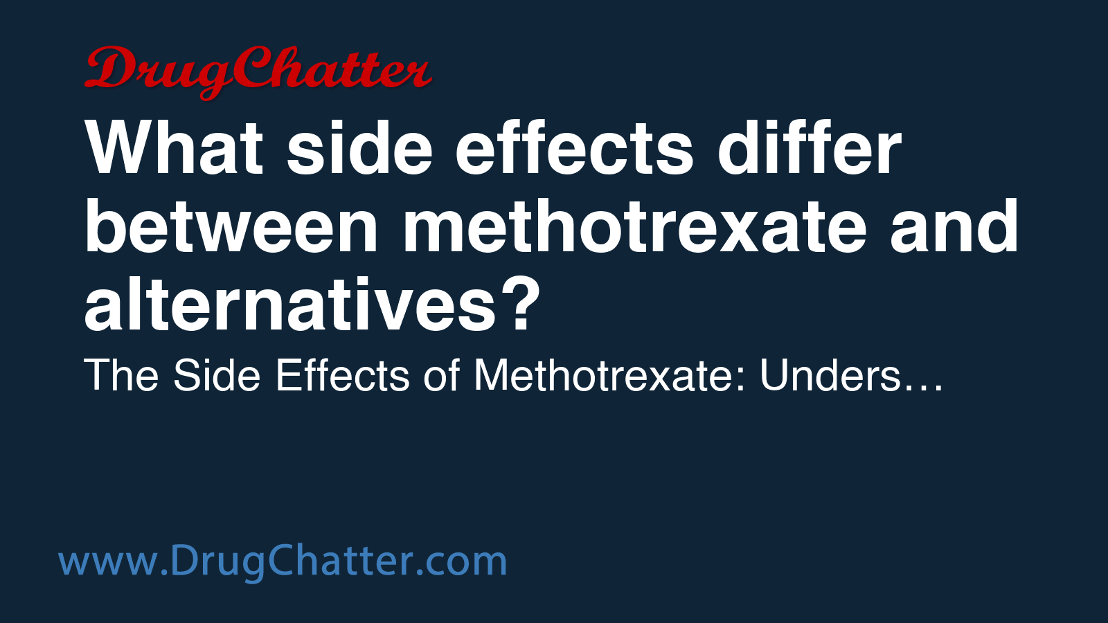 METHOTREXATE: What side effects differ between methotrexate and ...