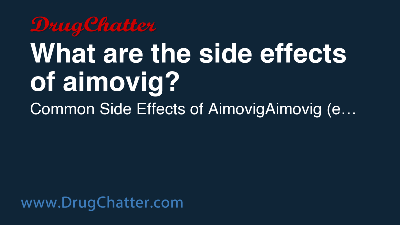 AIMOVIG: What are the side effects of aimovig? - DrugChatter