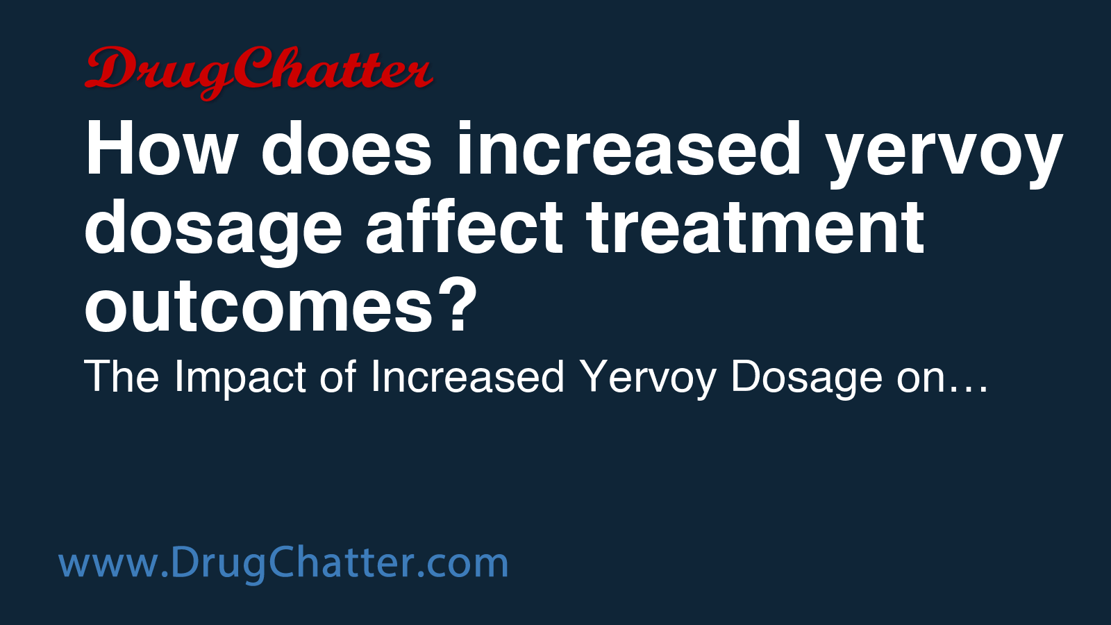 YERVOY: How does increased yervoy dosage affect treatment outcomes ...