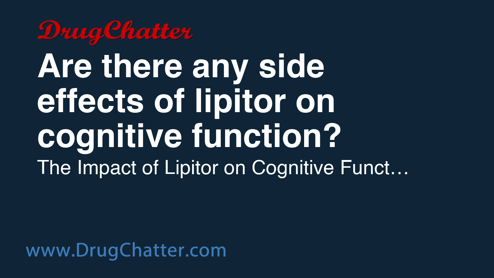 LIPITOR: Are there any side effects of lipitor on cognitive function ...