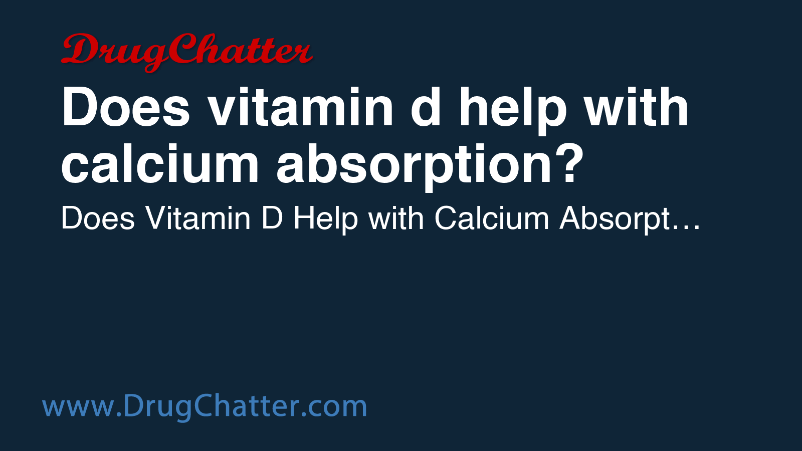 CALCIUM: Does vitamin d help with calcium absorption? - DrugChatter