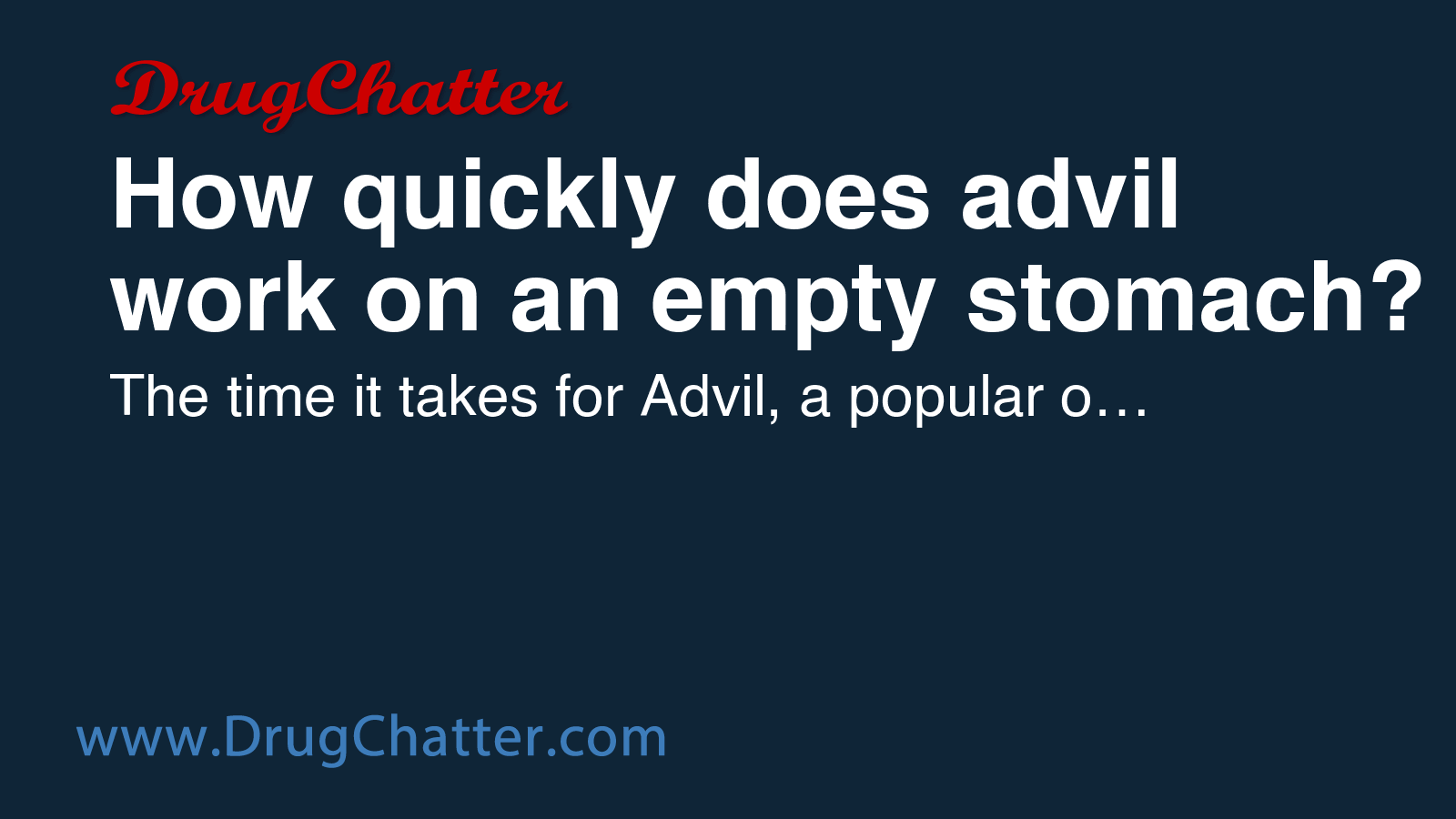 ADVIL: How quickly does advil work on an empty stomach? - DrugChatter