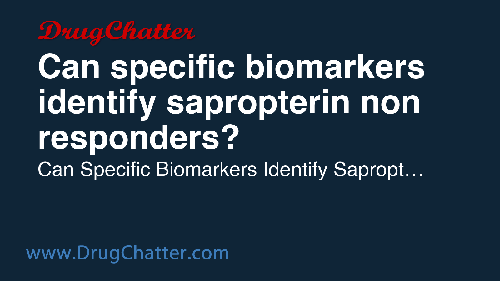 SAPROPTERIN: Can specific biomarkers identify sapropterin non ...
