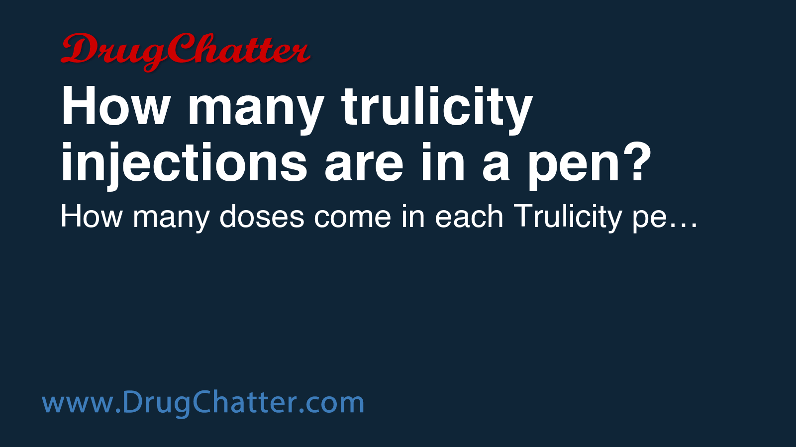 TRULICITY: How many trulicity injections are in a pen? - DrugChatter